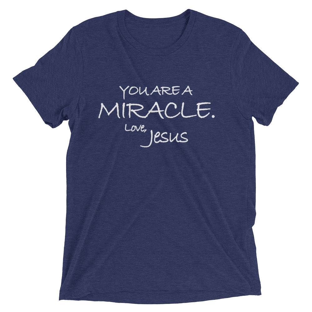 Upgraded Soft Short sleeve t-shirt---You Are A Miracle. Love, Jesus---Click for more shirt colors