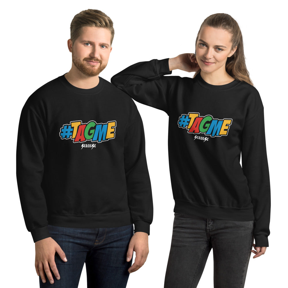 Unisex Sweatshirt---#TagMe---Click for more shirt colors
