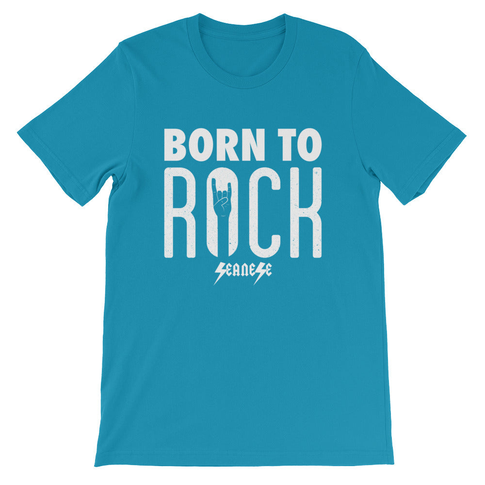 Short-Sleeve Unisex T-Shirt---Born To Rock---Click for more shirt colors