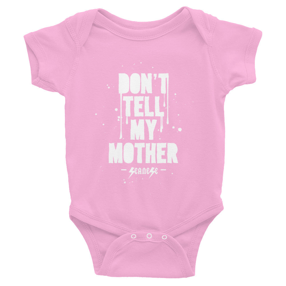 Infant Bodysuit---Don't Tell My Mother---Click to see more shirt colors