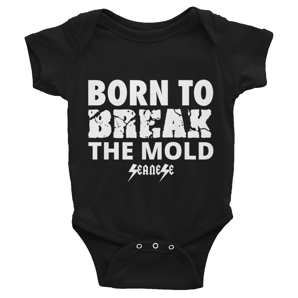 Infant Bodysuit---Born to Break the Mold---Click for more shirt colors