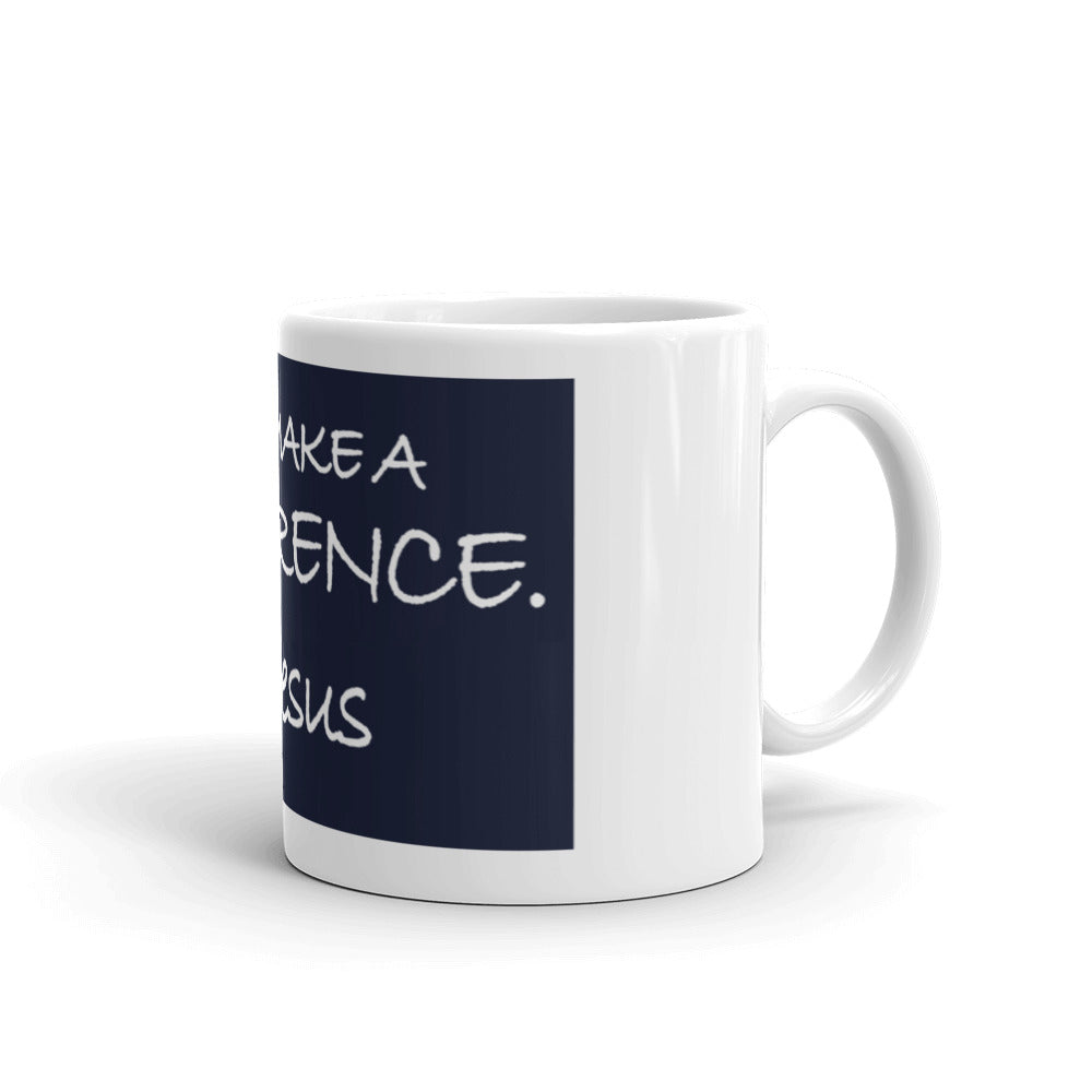 Mug---You Make A Difference. Love, Jesus