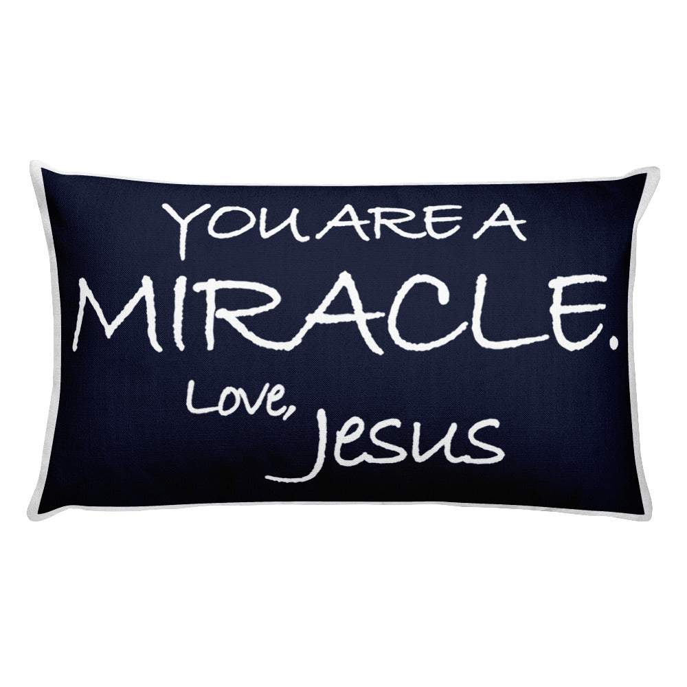 Rectangular Pillow---You Are A Miracle. Love, Jesus Navy Blue---Printed One Side Only, White on Back