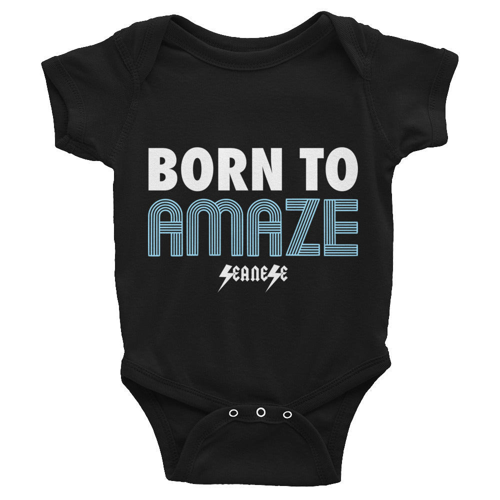 Infant Bodysuit---Born to Amaze---Click for more shirt colors