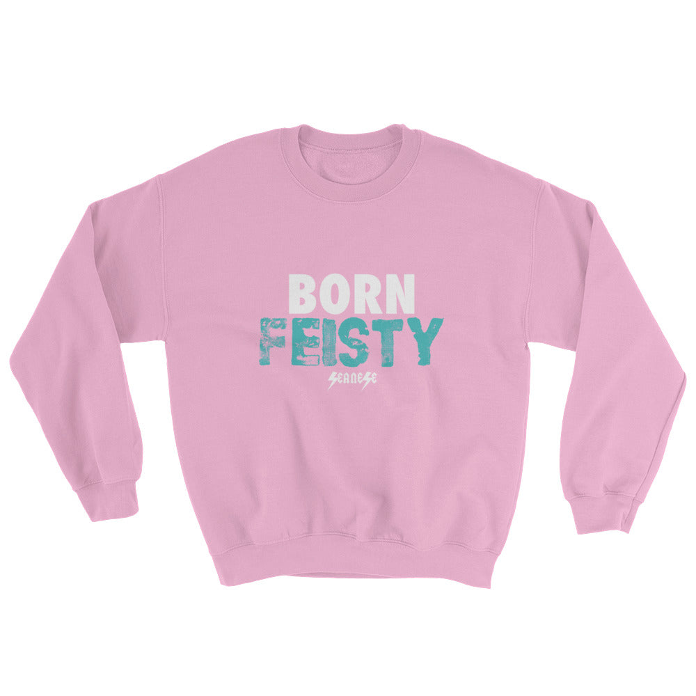 Sweatshirt---Born Feisty---Click for more shirt colors