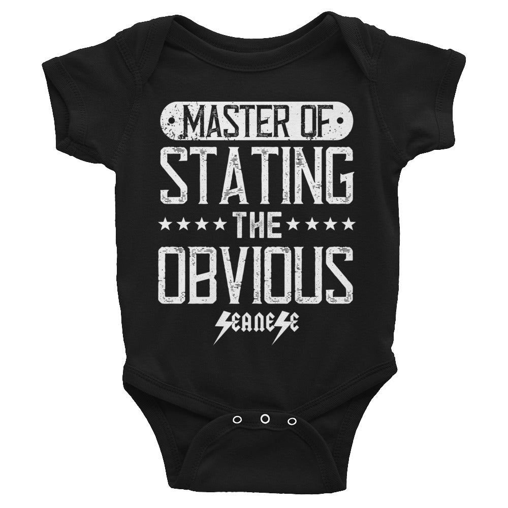Infant Bodysuit---Master of Stating the Obvious--Click for more shirt colors