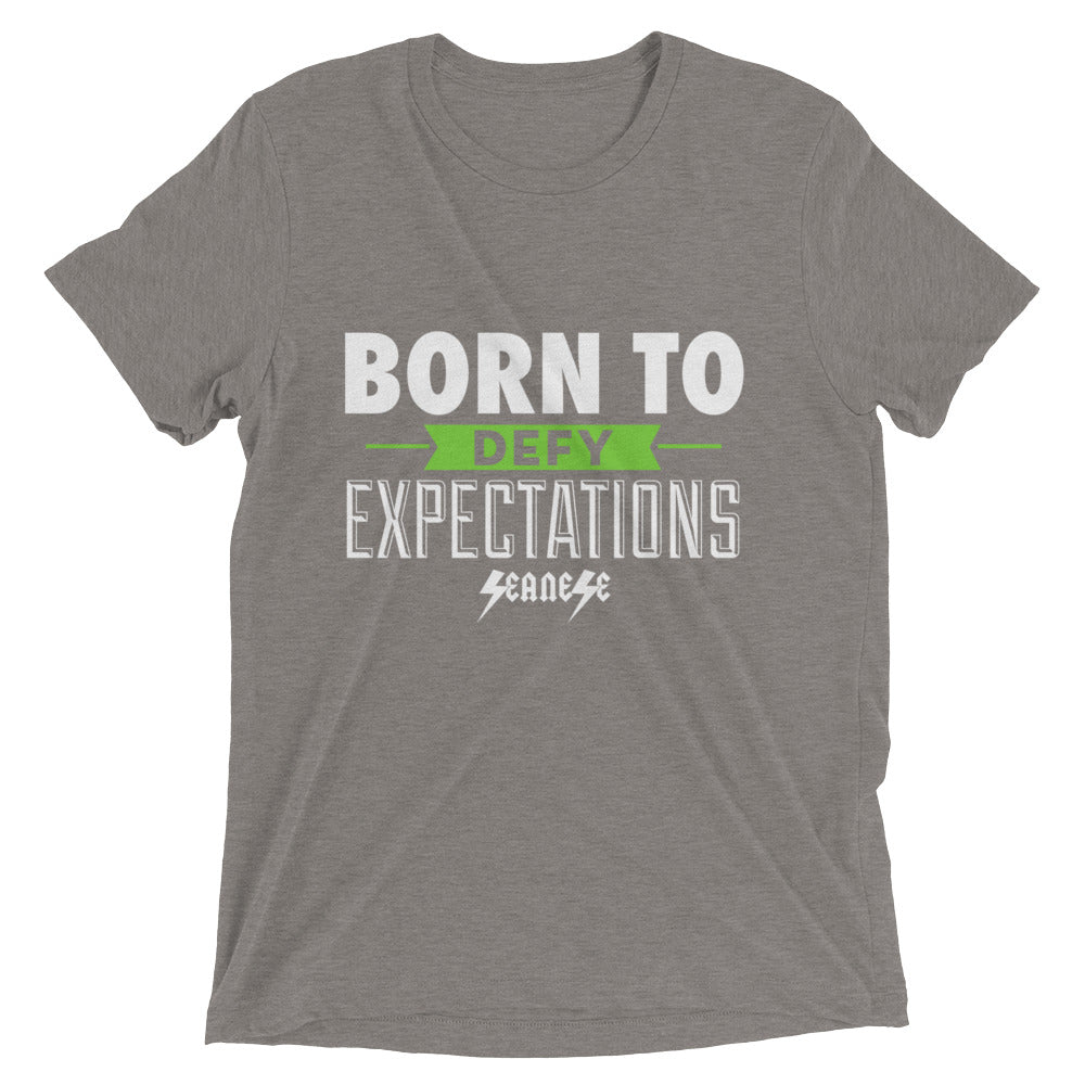Upgraded Soft Short sleeve t-shirt---Born to Defy Expectations---Click for more shirt colors