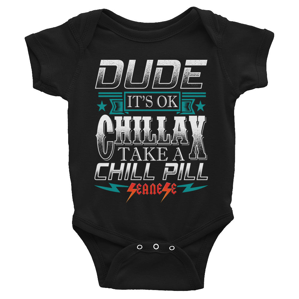 Infant Bodysuit---Dude Chillax---Click for more shirt colors