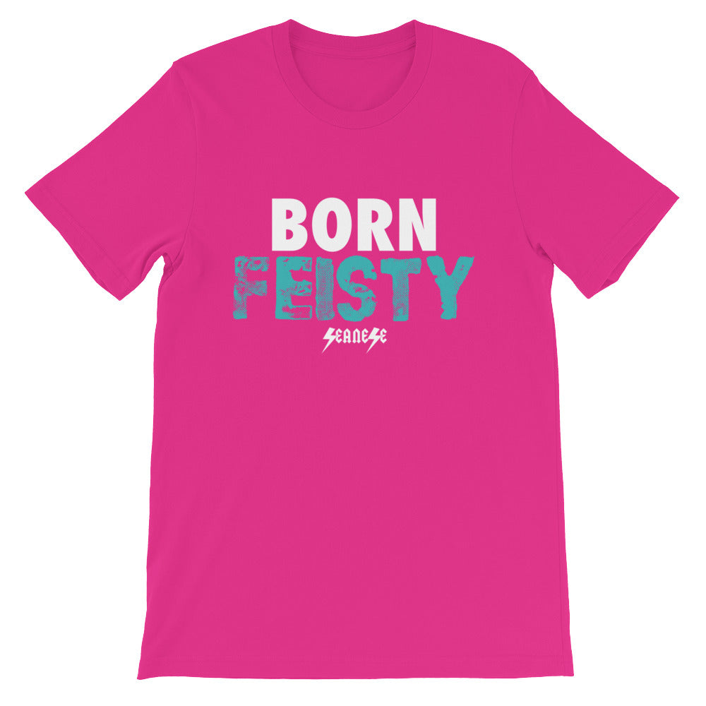 Short-Sleeve Unisex T-Shirt---Born Feisty---Click for more shirt colors