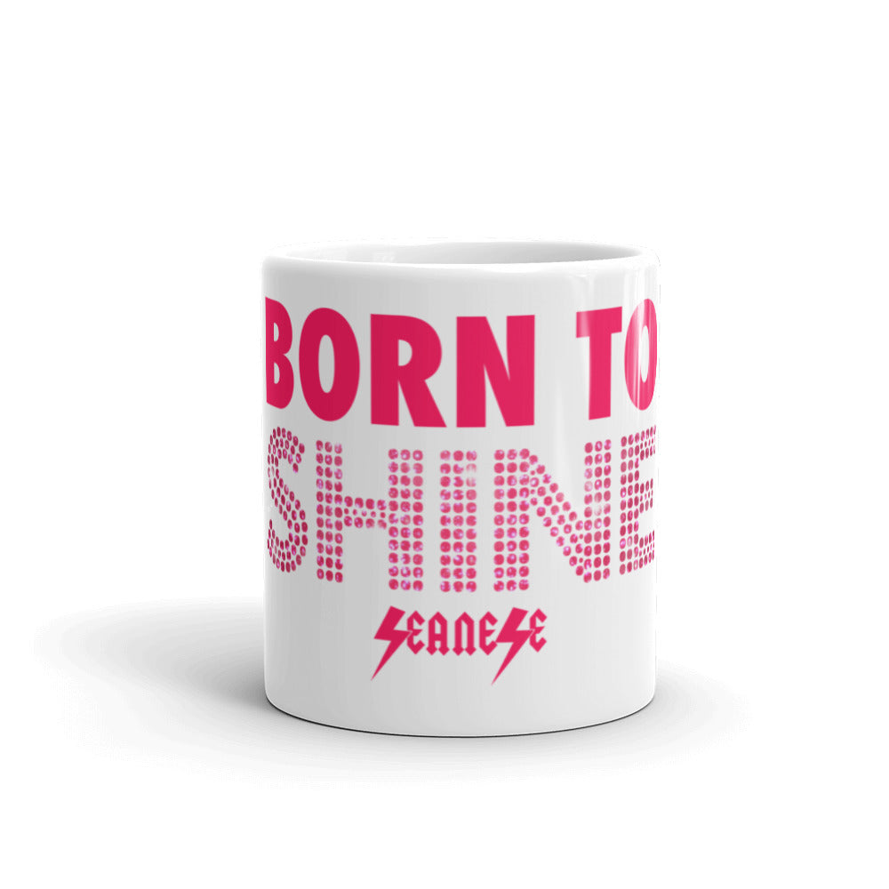Mug---Born to Shine