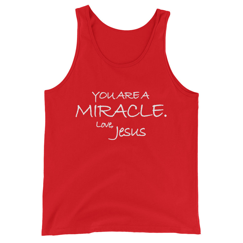 Unisex  Tank Top---You Are A Miracle. Love, Jesus---Click for more shirt colors