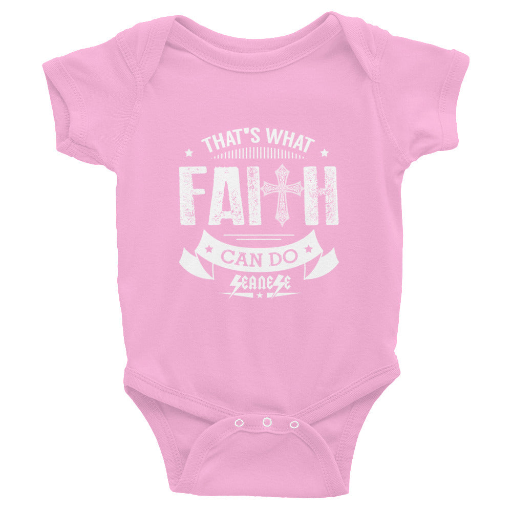 Infant Bodysuit---That's What Faith Can Do White Design---Click for more shirt colors