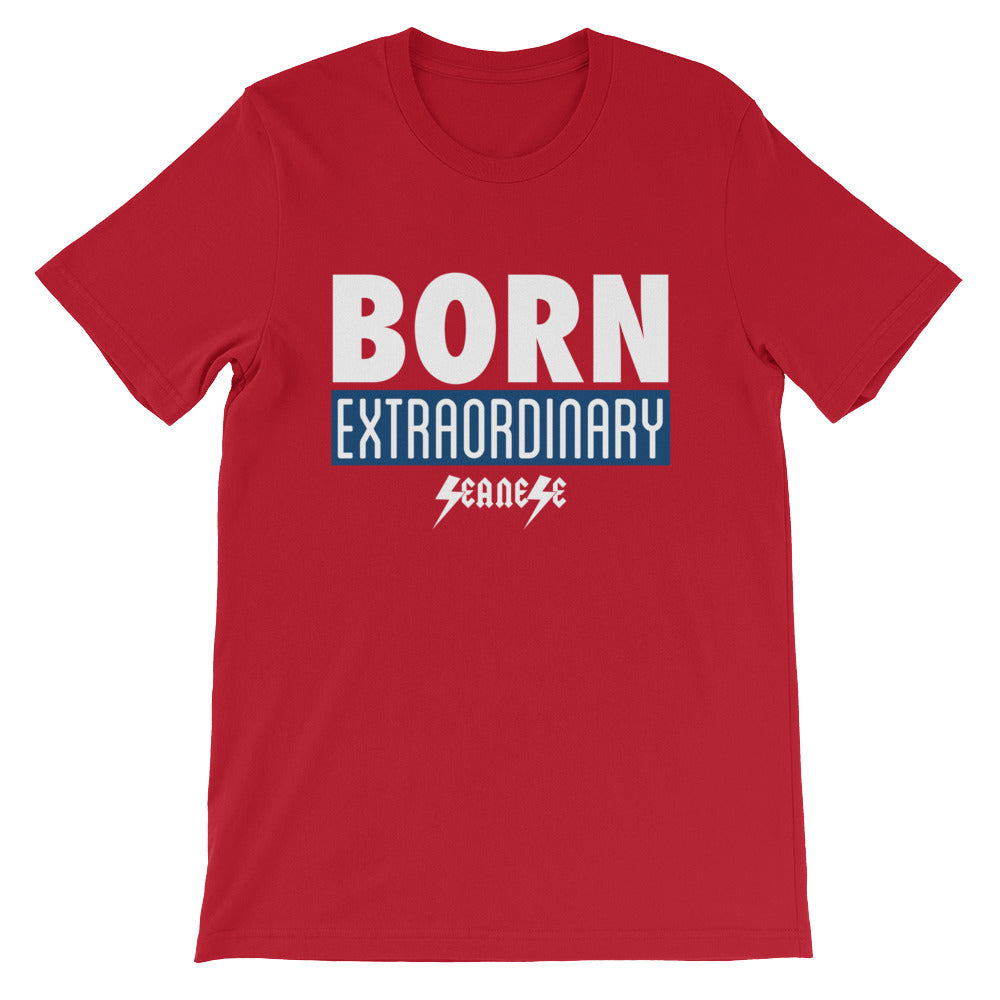 Short-Sleeve Unisex T-Shirt---Born Extraordinary---Click for more shirt colors