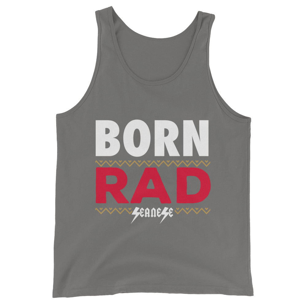 Unisex  Tank Top---Born Rad---Click for more shirt colors