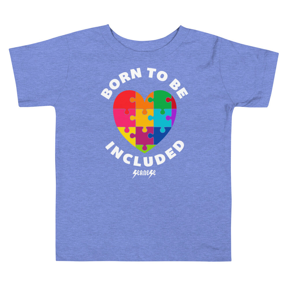 Toddler Short Sleeve Tee2---Born to Be Included---Click for More Shirt Colors