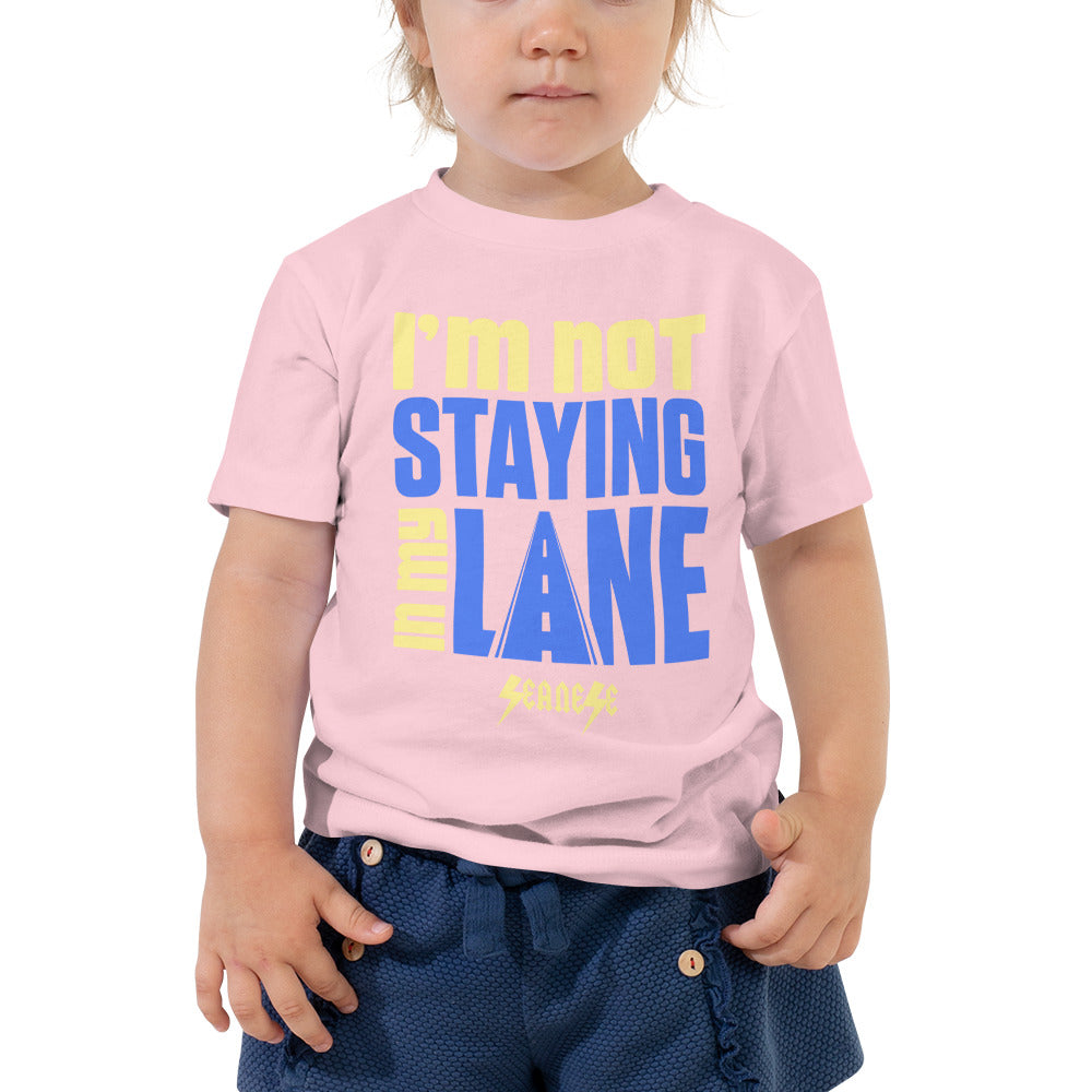 Toddler Short Sleeve Tee---I'm Not Staying in My Lane---Click For More Shirt Colors