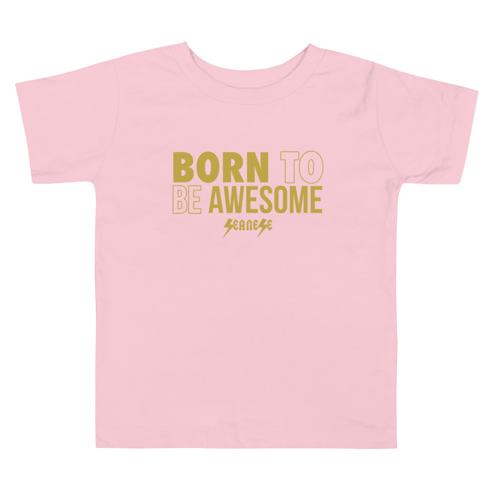 Toddler Short Sleeve Tee---Born to Be Awesome--Click for more Shirt Colors