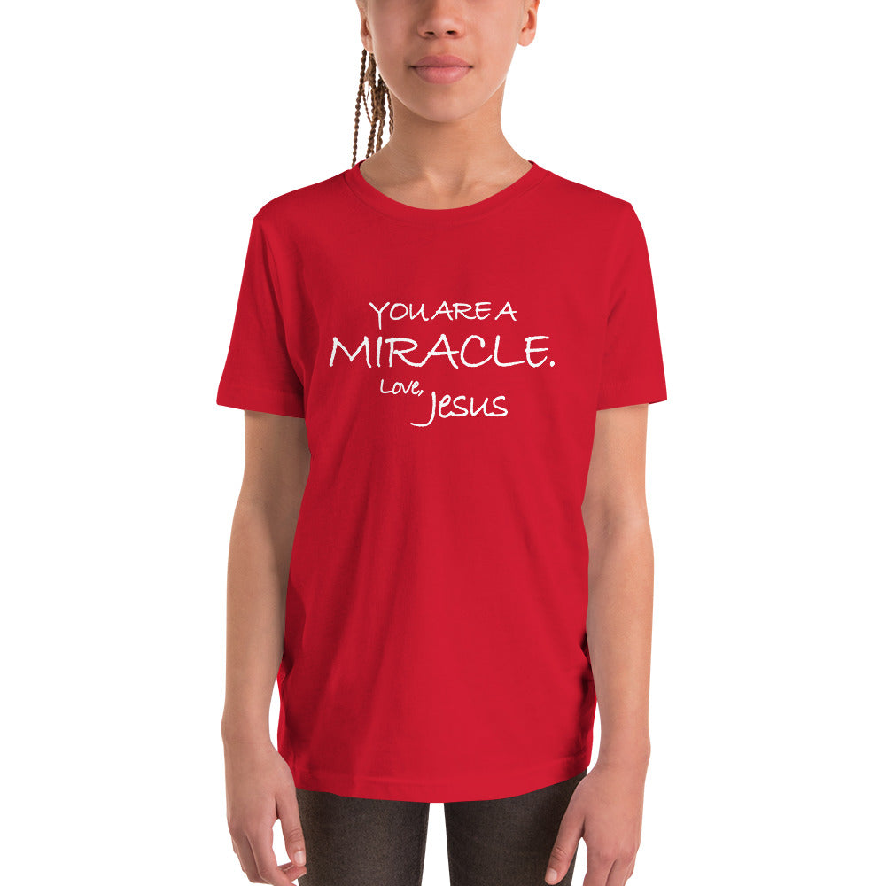 Youth Short Sleeve T-Shirt---You Are a Miracle. Love, Jesus---Click for more shirt colors